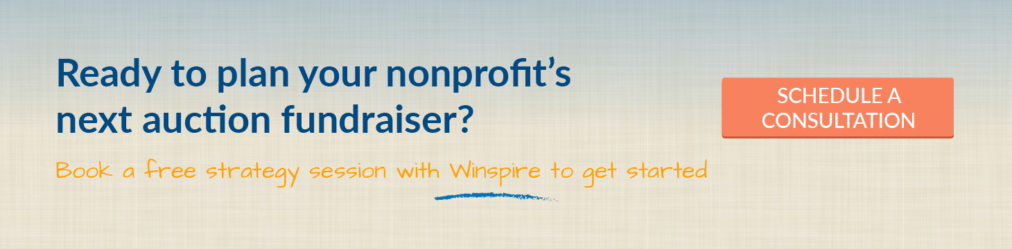 Ready to plan your nonprofit's next auction fundraiser? Click here to book a free strategy session with Winspire.
