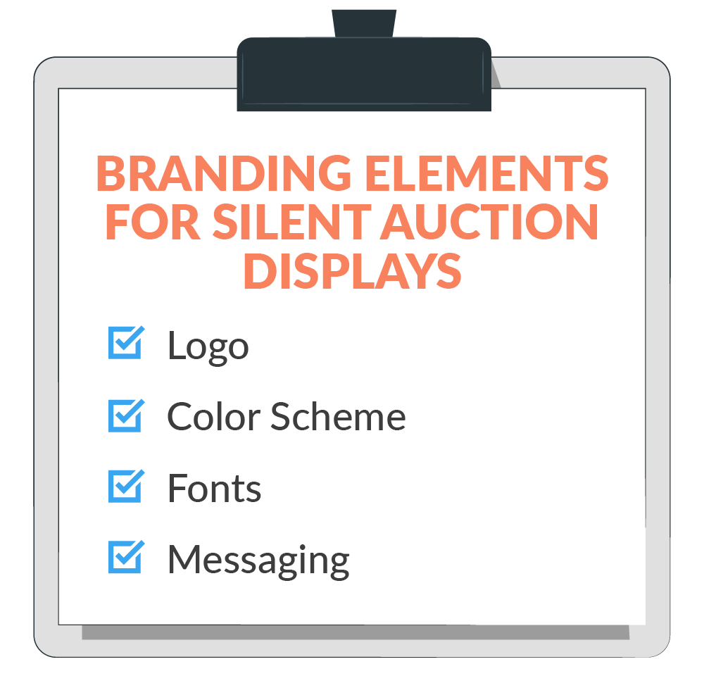 This graphic lists four elements of your nonprofit’s brand to include in your silent auction displays, which are discussed below.
