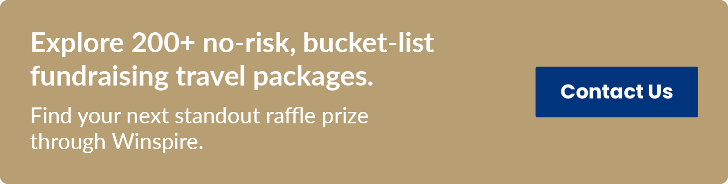 Explore 200+ no-risk, bucket-list fundraising travel packages. Find your next standout raffle prize through Winspire. Contact Us.