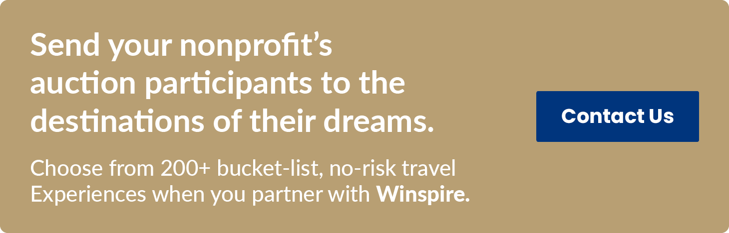Send your nonprofit’s auction items to the destinations of their dreams. Choose from 200+ bucket-list, no-risk travel Experiences when you partner with Winspire. Contact Us.